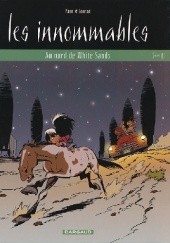Okładka książki Les Innommables 11- Au nord de White Sands Didier Conrad, Yann le Pennetier