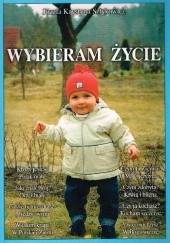 Okładka książki Wybieram życie Józefa Krystyna Szłykowicz