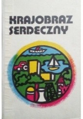 Okładka książki Krajobraz serdeczny. Reportaże o Polsce współczesnej Stanisław Aleksandrzak