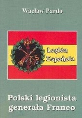 Okładka książki Polski legionista generała Franco Wacław Pardo