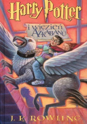 Okładka książki Harry Potter i więzień Azkabanu J.K. Rowling