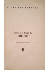Okładka książki Listy do Pani Z. Wspomnienia z teraźniejszości. 1957-1958 Kazimierz Brandys