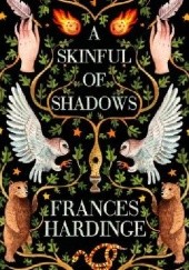 Okładka książki A Skinful of Shadows Frances Hardinge