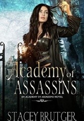 Okładka książki Academy of Assassins Stacey Brutger