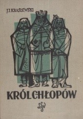 Okładka książki Król chłopów Józef Ignacy Kraszewski