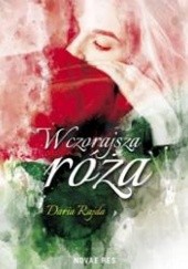 Okładka książki Wczorajsza róża Daria Rajda