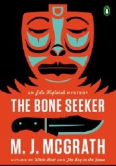 Okładka książki The Bone Seeker. The Edie Kiglatuk Mystery Melanie McGrath