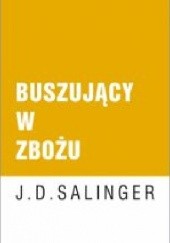 Okładka książki Buszujący w zbożu J.D. Salinger