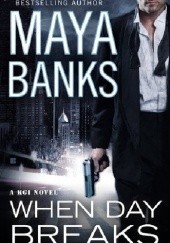 Okładka książki When Day Breaks Maya Banks
