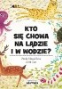 Okładka książki Kto się chowa na lądzie i w wodzie? Pavla Hanácková