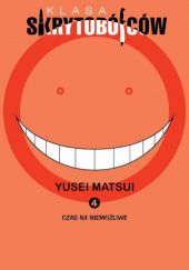 Okładka książki Klasa skrytobójców #4: Czas na niemożliwe Yusei Matsui