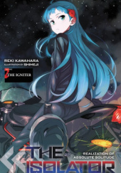 Okładka książki The Isolator, Vol. 2 (light novel): The Igniter Reki Kawahara