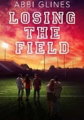 Okładka książki Losing the Field Abbi Glines