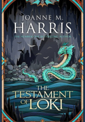 Okładka książki The Testament of Loki Joanne Harris