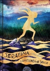 Okładka książki Serafina i rozdzielone serce Robert Beatty