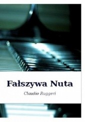 Okładka książki Fałszywa Nuta Claudio Ruggeri