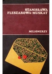 Okładka książki Milionerzy Stanisława Fleszarowa-Muskat