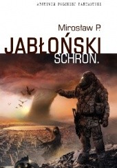 Okładka książki Schron Mirosław Piotr Jabłoński