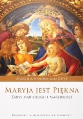 Okładka książki Maryja jest piękna. Zarys mariologii i maryjności Andrzej Napiórkowski OSPPE