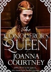 Okładka książki The Conqueror's Queen Joanna Courtney
