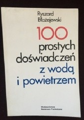 Okładka książki 100 prostych doświadczeń z wodą i powietrzem Ryszard Błażejewski