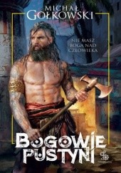 Okładka książki Bogowie Pustyni Michał Gołkowski