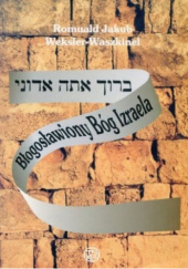 Okładka książki Błogosławiony Bóg Izraela Romuald Jakub Weksler-Waszkinel