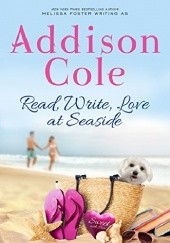 Okładka książki Read, Write, Love at Seaside Addison Cole