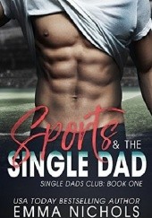 Okładka książki Sports & The Single Dad Emma Nichols