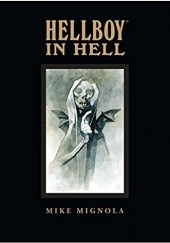 Okładka książki Hellboy in Hell Mike Mignola