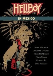 Okładka książki Hellboy in Mexico Mike Mignola