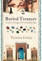 Okładka książki Buried Treasure: Travels Through the Jewel Box Victoria Finlay
