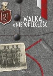 Okładka książki Walka o niepodległość Wiktor Krzysztof Cygan