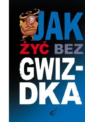 Okładka książki Jak żyć bez gwizdka Anna Kossak, Violetta Nowacka