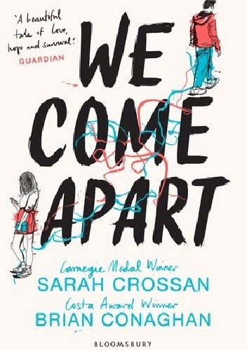 Okładka książki We Come Apart Brian Conaghan, Sarah Crossan