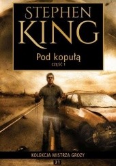 Okładka książki Pod kopułą cz.1 Stephen King