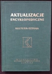 Okładka książki Aktualizacje encyklopedyczne. Kultura - sztuka praca zbiorowa