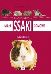 Okładka książki Małe ssaki domowe. Encyklopedia Hubert Zientek