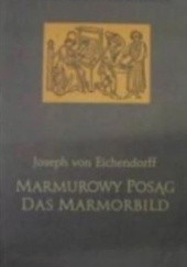 Okładka książki Marmurowy Posąg  / Das Marmorbild Joseph von Eichendorff
