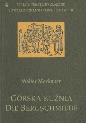 Okładka książki Górska Kuźnia / Die Bergschmiede Walter Meckauer