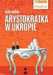 Okładka książki Arystokratka w ukropie Evžen Boček