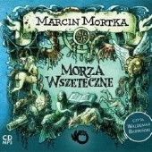 Okładka książki Morza Wszeteczne Marcin Mortka