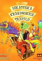 Szkatułka krakowskich tradycji
