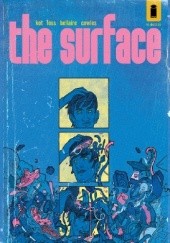 Okładka książki The Surface #1 Jordie Bellaire, Langdon Foss, Ales Kot