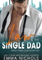 Okładka książki Law & The Single Dad Emma Nichols