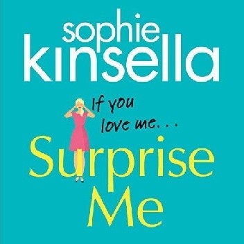 Okładka książki Surprise Me Sophie Kinsella