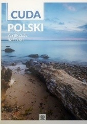 Okładka książki Cuda Polski. Wybrzeże Bałtyku praca zbiorowa