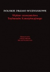 Okładka książki Polskie prawo wyznaniowe. Wybór orzecznictwa Trybunału Konstytucyjnego