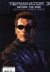 Okładka książki Terminator 3: Rise Of The Machines- Before The Rise- 1 of 2 Ivan Brandon, Goran Parlov