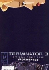 Terminator 3: Rise Of The Machines- Fragmented- 1 of 2